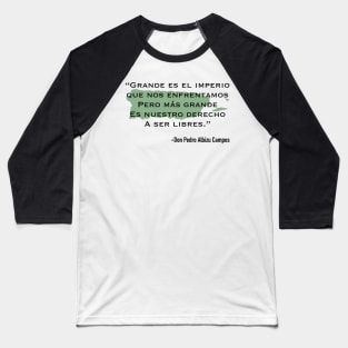 Pedro Albizu Campos Quote Baseball T-Shirt